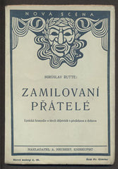 RUTTE; MIROSLAV: ZAMILOVANÍ PŘÁTELÉ. - 1936. Podpis autora. Nové scény. /divadlo/