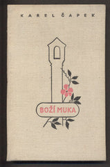 ČAPEK; KAREL: BOŽÍ MUKA. - 1941. /kc/