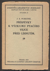 PURKYNĚ; J. E.: PŘÍSPĚVKY K VÝZKUMU PTAČÍHO VEJCE PŘED LÍHNUTÍM. - 1919. Knihovna lékařských rozhledů.