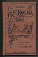 JONÁŠ; K.: ZE ŽIVOTA BEZVÝZNAMNÝCH LIDÍ. - 1906. Ottova Laciná Knihovna.