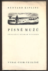 KIPLING; RUDYARD: PÍSNĚ MUŽŮ. - 1946 Přeložil Otokar Fischer. Ilustrace PAVEL ŠIMON.