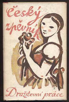 1949. Lidové písně české; moravské a slezské. Obálka a vazba KAREL SVOLINSKÝ.