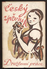 PLICKA; KAREL: ČESKÝ ZPĚVNÍK. - 1949. Lidové písně české; moravské a slezské. Obálka a vazba KAREL SVOLINSKÝ.
