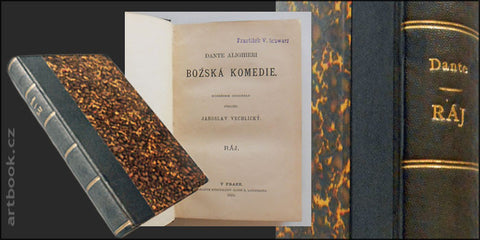 1882. Přeložil Jaroslav Vrchlický. 1. české vydání.  La Divina Commedia. Paradiso. /q/