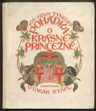 TÝNECKÝ; JOSEF HAIS: POHÁDKA O KRÁSNÉ PRINCEZNĚ. - 1923. Ilustrace OTAKAR ŠTÁFL.