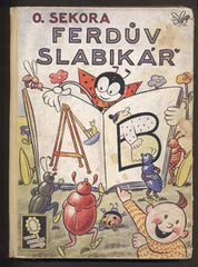 SEKORA; ONDŘEJ: FERDŮV SLABIKÁŘ. - 2. vyd. Ilustrace ONDŘEJ SEKORA.