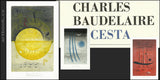 BAUDELAIRE; CHARLES: CESTA. LE VOYAGE.  - 1991. 3 bar. lepty Pavel Sukdolák; vše sign!