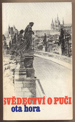 HORA; OTA: SVĚDECTVÍ O PUČI. - 1978. Sixty-Eight Publishers. Obálka BARBORA MUNZAROVÁ. /exil/