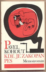KOHOUT; PAVEL: KDE JE ZAKOPÁN PES. - 1990.