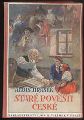 JIRÁSEK; ALOIS: STARÉ POVĚSTI ČESKÉ. - (mezi 1936 a 1940). Ilustroval VĚNCESLAV ČERNÝ.