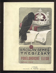 BENEŠ TŘEBÍZSKÝ; VÁCLAV: POBĚLOHORSKÉ ELEGIE. - 1893. Historické povídky. Pořádá Josef Braun.