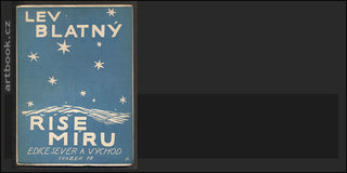 BLATNÝ; LEV: ŘÍŠE MÍRU. - 1927. Edice Sever a východ. Obálka KAREL KINSKÝ.