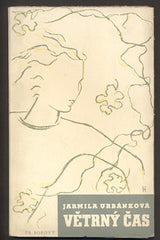 URBÁNKOVÁ; JARMILA: VĚTRNÝ ČAS. - 1937. Obálka JOSEF HOCHMAN. České básně.