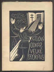 TUČNÝ; FRANTIŠEK: ODKAZ VELKÉ MORAVY. - (1934). Knihovna Kněhyně. /historie/