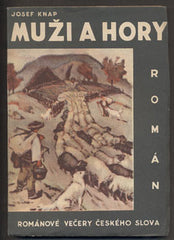 KNAP; JOSEF: MUŽI A HORY. - 1928. Podpis autora. Obálka MARTIN BENKA.
