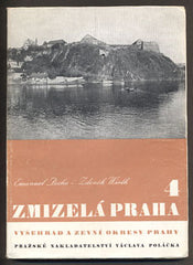 POCHE; EMANUEL - WIRTH; ZDENĚK: ZMIZELÁ PRAHA 4. - 1947. 1. vyd. Umělecké památky. /pragensie/