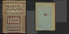 Čapek - SCHWOB; MARCEL: LAMPA PSYCHE. - 1927. Aventinum. Obálka JOSEF ČAPEK. /jc/
