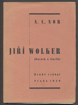 NOR, A. C.: JIŘÍ WOLKER. Básník a člověk.
