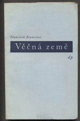 BRANISLAV, FRANTIŠEK: VĚČNÁ ZEMĚ.