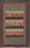 Čapek - NEUMANN; STANISLAV KOSTKA .: VÁLČENÍ CIVILISTOVO. - 1925. Obálka (lino) JOSEF ČAPEK. Podpis autora na patitulu. /jc/