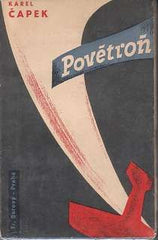 ČAPEK; KAREL: POVĚTROŇ. - 1934. 1. vyd. Obálka JAROSLAV ŠVÁB. Spisy bratří Čapků; sv. 34; /sv/ REZERVACE
