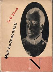 Sutnar - SHAW; G. B.: MUŽ BUDOUCNOSTI. - 1933.DP.  Obálka LADISLAV SUTNAR. Družstevní práce. /dp/