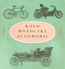 LHOTÁK; KAMIL: KOLO; MOTOCYKL; AUTOMOBIL. - 1955. 373 dobových reprodukcí z historie dopravních prostředků. /technika/