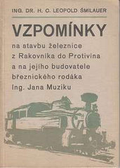 Železnice - ŠMILAUER; LEOPOLD H. C.: VZPOMÍNKY NA STAVBU ŽELEZNICE Z RAKOVNÍKA DO PROTIVÍNA - 1935. 6x výpravné budovy - Březnice; Písek; Příbram.