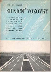 Architektura - SKALSKÝ; JIŘÍ: SILNIČNÍ VOZOVKY. - 1943. PRODÁNO/SOLD