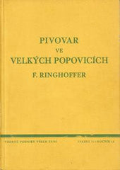 PIVOVAR VE VELKÝCH POPOVICÍCH. - 1938. Dokument s množstvím fotografií pivovaru.