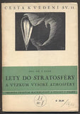 LINK, F.: LETY DO STRATOSFÉRY A VÝZKUM VYSOKÉ ATMOSFÉRY. - 1941.