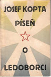 Čapek - KOPTA; JOSEF: PÍSEŇ O LEDOBORCI. - 1928. Original covers designed by JOSEF CAPEK. /jc/