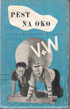 VOSKOVEC; JIŘÍ - JAN WERICH: PĚST NA OKO. - 1938. Cover design by FRANTISEK MUZIKA. /w/