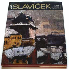 Slavíček - HLAVÁČEK; LUBOŠ: JAN SLAVÍČEK. - 1980. Umělecké profily sv. 14.