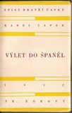 ČAPEK; KAREL: VÝLET DO ŠPANĚL. - 1932. PRODÁNO/SOLD