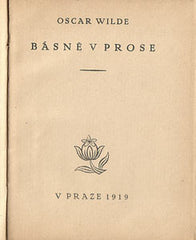 Brunner - WILDE; OSCAR: BÁSNĚ V PROSE. - 1919. Vyzdobil V.H. BRUNNER.