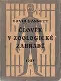 Čapek - GARNETT; DAVID: ČLOVĚK V ZOOLOGICKÉ ZAHRADĚ. - 1925. Obálka (lino) JOSEF ČAPEK.