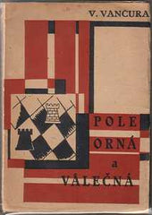 Teige - VANČURA; VLADISLAV: POLE ORNÁ A VÁLEČNÁ. - 1925. 1. vyd. Odeon sv. 1.; obálka KAREL TEIGE.