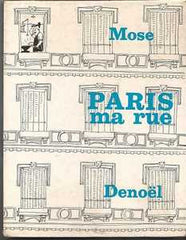 MOSE: PARIS. MA RUE. - 1964. Dedikace autora. PRODÁNO/SOLD