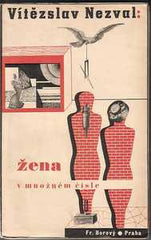 Teige - NEZVAL; VÍTĚZSLAV: ŽENA V MNOŽNÉM ČÍSLE. - 1936. Original wrappers. Design by KAREL TEIGE. Signed and dated 1942 by the author.