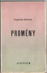 Muzika - GOTTLIEB; FRANTIŠEK: PROMĚNY. - 1928. Výtisk č. 25 z 25 tištěných na japonu a podepsaných autorem.