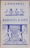 DUHAMEL; GEORGES: RADOSTI A HRY. - 1924. Aventinum.