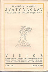 LANGER; FRANTIŠEK. SVATÝ VÁCLAV. - 1912. Vinice; knihovna Uměleckého měsíčníku sv. 1. Il. ZDENĚK KRATOCHVÍL