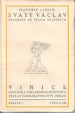 LANGER; FRANTIŠEK. SVATÝ VÁCLAV. - 1912. Vinice; knihovna Uměleckého měsíčníku sv. 1. Il.