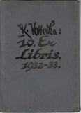Ex libris - VOTLUČKA; KAREL: 10 EX LIBRIS 1932 - 33. - 10 sign. leptů. PRODÁNO
