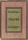 ČAPEK; KAREL: TRAPNÉ POVÍDKY. - 1926. Tříbarevný linoryt na obálce JOSEF ČAPEK. /jc/