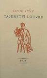 Hodek - BLATNÝ; LEV: TAJEMSTVÍ LOUVRU. - 1928. Dřevoryty JOSEF HODEK. REZERVACE