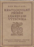 Váchal - KRATOCHVILNÝ PŘÍBĚH LVA KEFASE VÝTEČNÍKA; - 1914. Dřevoryty JOSEF VÁCHAL. /sr/