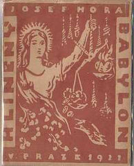 HORA; JOSEF: HLINĚNÝ BABYLON. - 1922. Obálka a frontispis (zinkografie) ANTONÍN ChLEBEČEK.