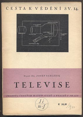 SAHÁNEK, JOSEF: TELEVISE. - 1941.